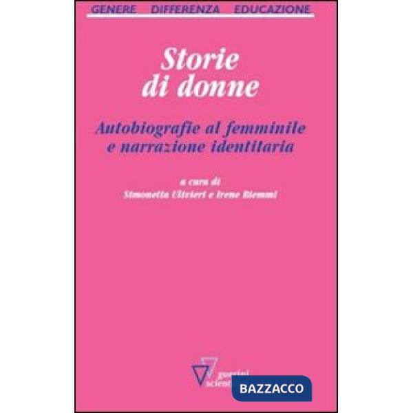 Storie di donne. Autobiografie al femminile e narrazione identitaria