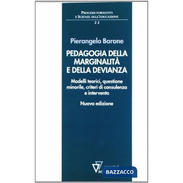 Pedagogia della marginalità e della devianza. Modelli teorici e specificità minorile