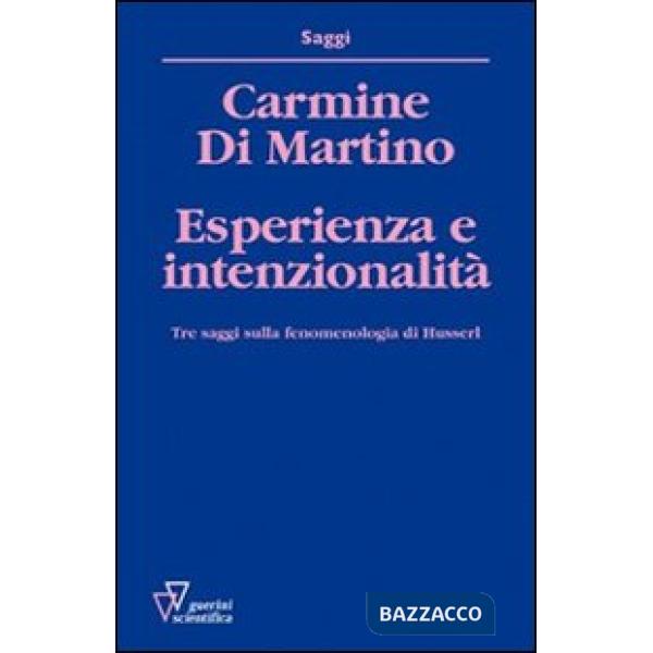 Esperienza e intenzionalità. Tre saggi sulla fenomenologia di Husserl
