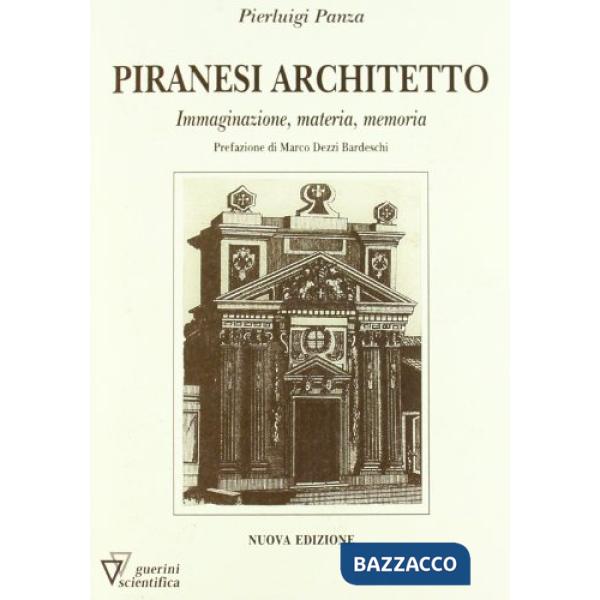 Piranesi architetto. Ediz. illustrata
