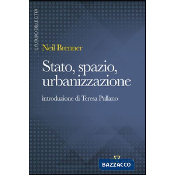 Stato, spazio, urbanizzazione
