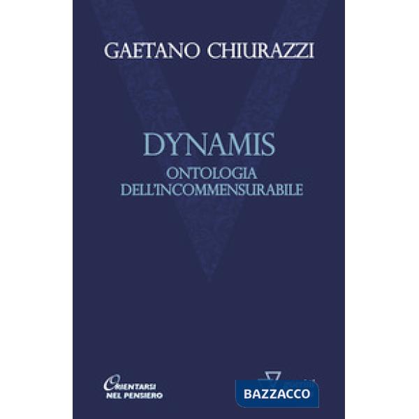 Dynamis. Ontologia dell'incommensurabile