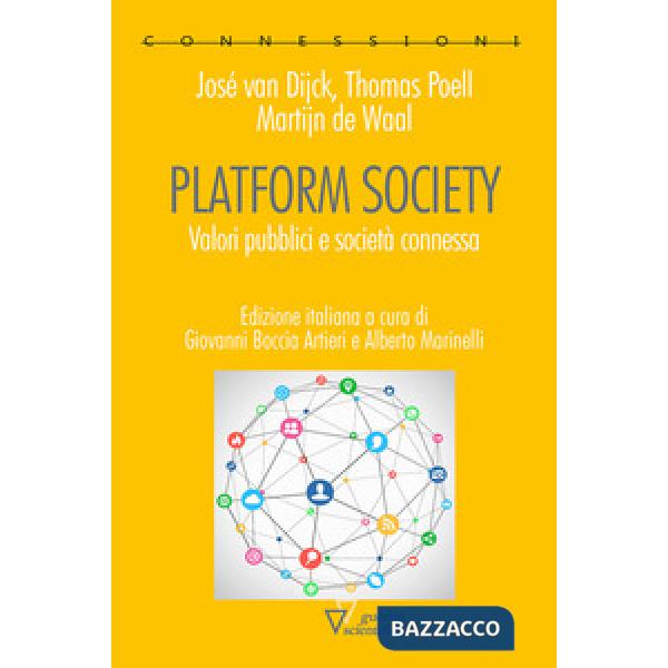 Platform society. Valori pubblici e società connessa