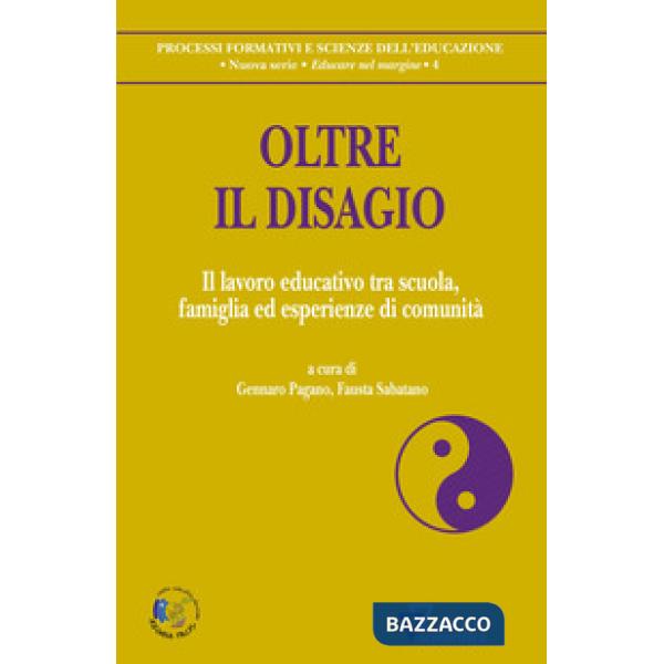 Oltre il disagio. Il lavoro educativo tra scuola, famiglia ed esperienze di comunità