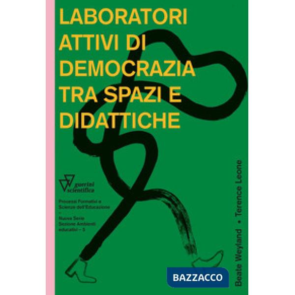 Laboratori attivi di democrazia tra spazi e didattiche