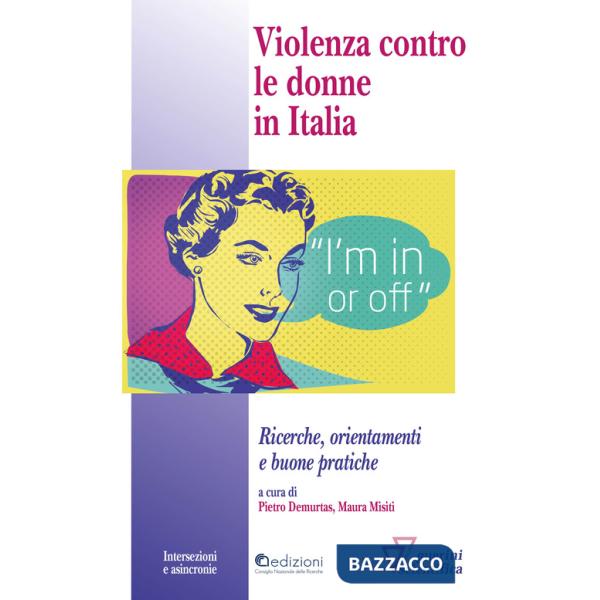 Violenza contro le donne in italia. Ricerche, orientamenti e buone pratiche