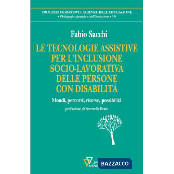 Tecnologie assistive per l'inclusione socio-lavorativa delle persone con disabilità (Le)
