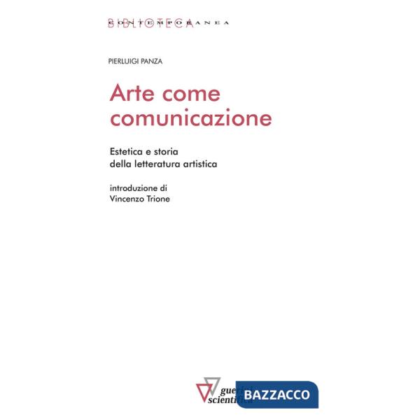 Arte come comunicazione. Estetica e storia della letteratura artistica