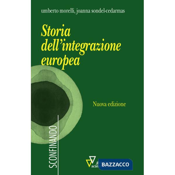 Storia dell'integrazione europea. Nuova ediz.
