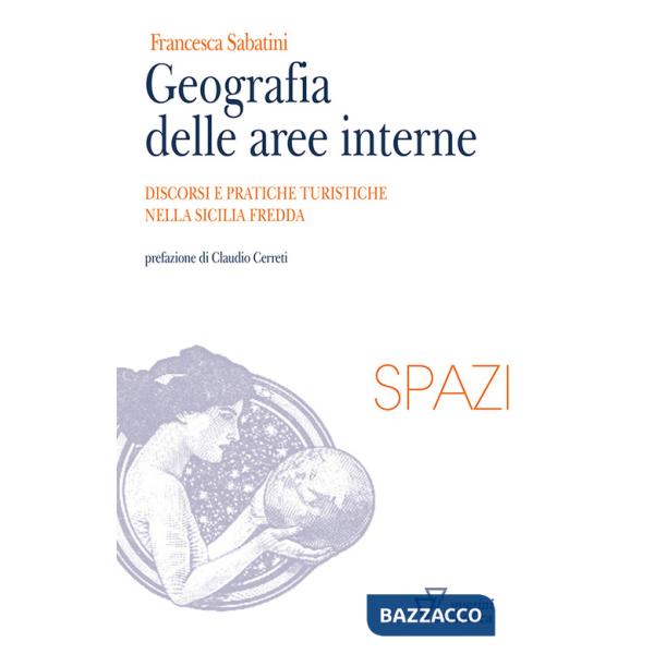 Geografia delle aree interne. Discorsi e pratiche turistiche nella Sicilia fredda