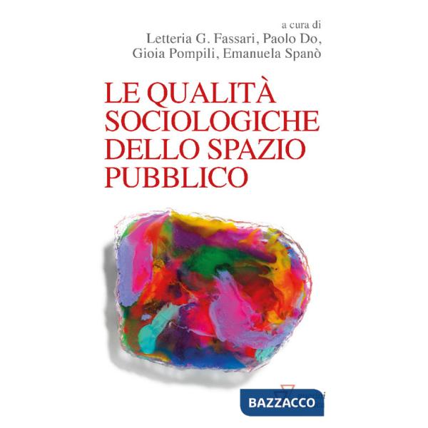 Qualità sociologiche dello spazio pubblico (Le)