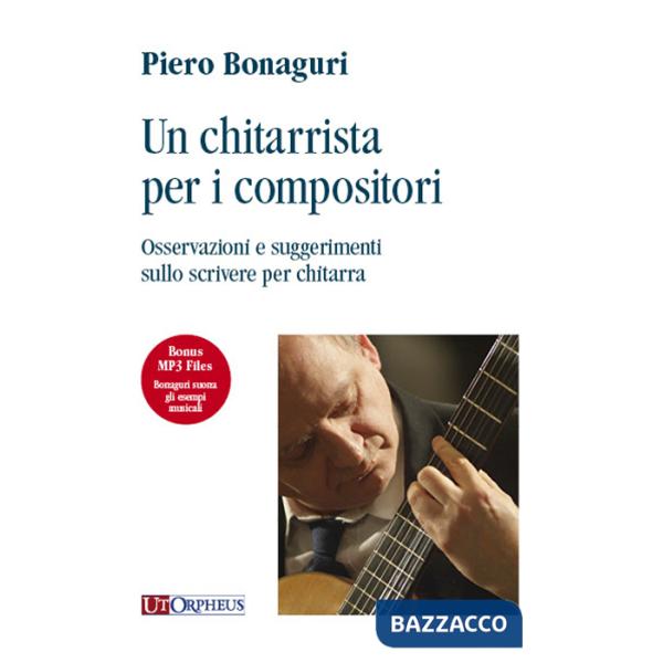 Chitarrista per i compositori. Osservazioni e suggeriemnti sullo scrivere per chitarra (Un)