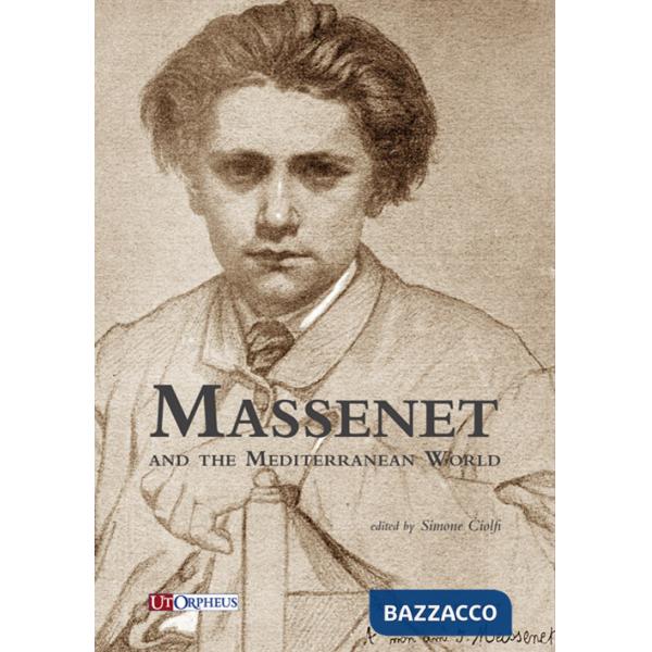 Massenet and the Mediterranean world. Ediz. multilingue