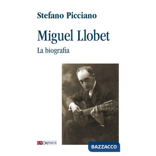 Miguel Llobet. La biografia