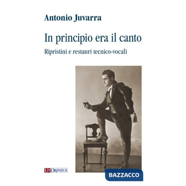 In principio era il canto. Ripristini e restauri tecnico-vocali