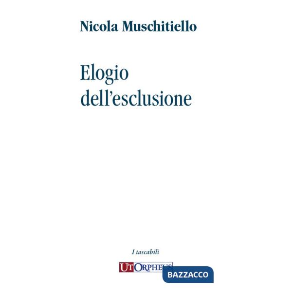 Elogio dell'esclusione