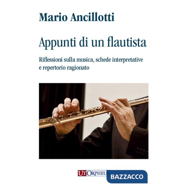 Appunti di un flautista. Riflessioni sulla musica, schede interpretative e repertorio ragionato