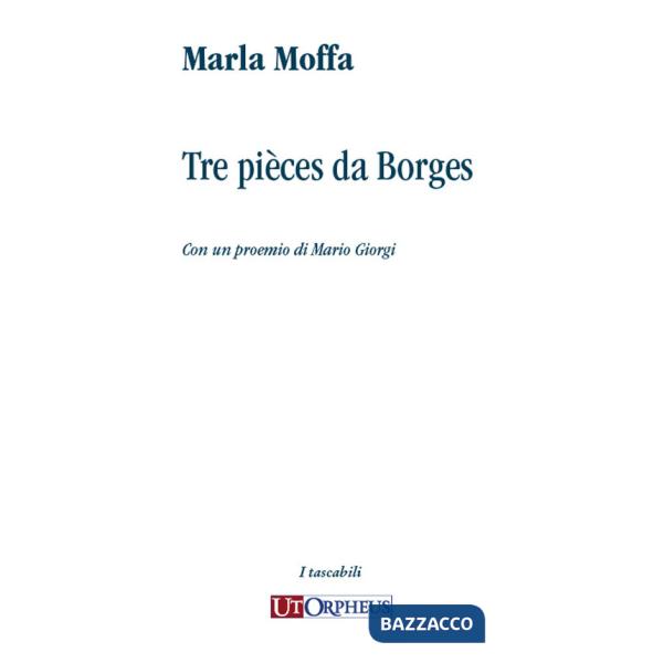 Tre pièces da Borges