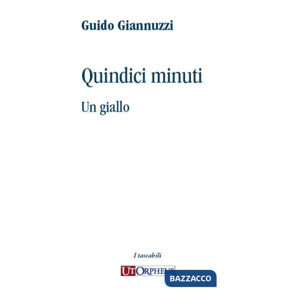 Quindici minuti. Un giallo