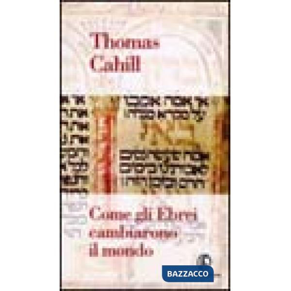 Come gli ebrei cambiarono il mondo