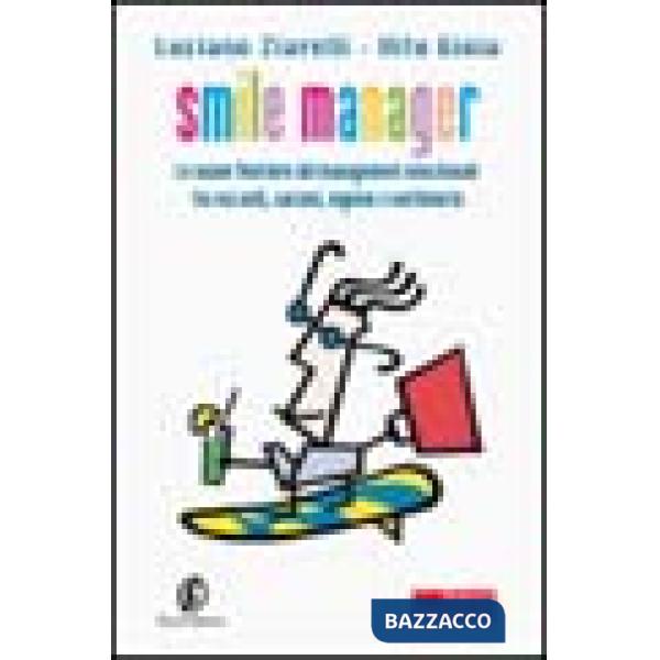 Smile manager. Le nuove frontiere del management emozionale tra racconti, canzon