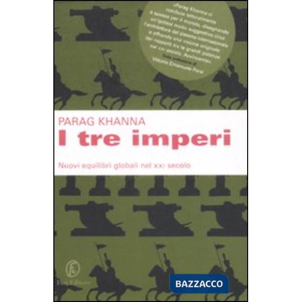 Tre imperi. Nuovi equilibri globali nel XXI secolo (I)