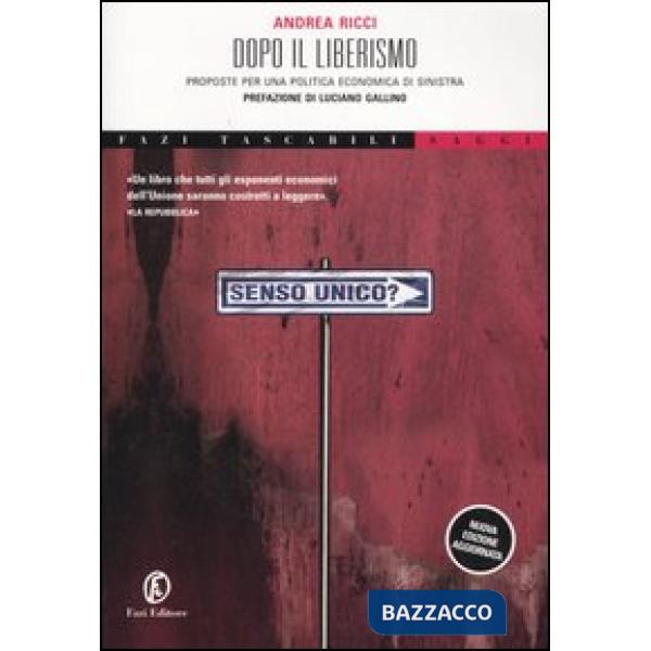 Dopo il liberismo. Proposte per una politica economica di sinistra