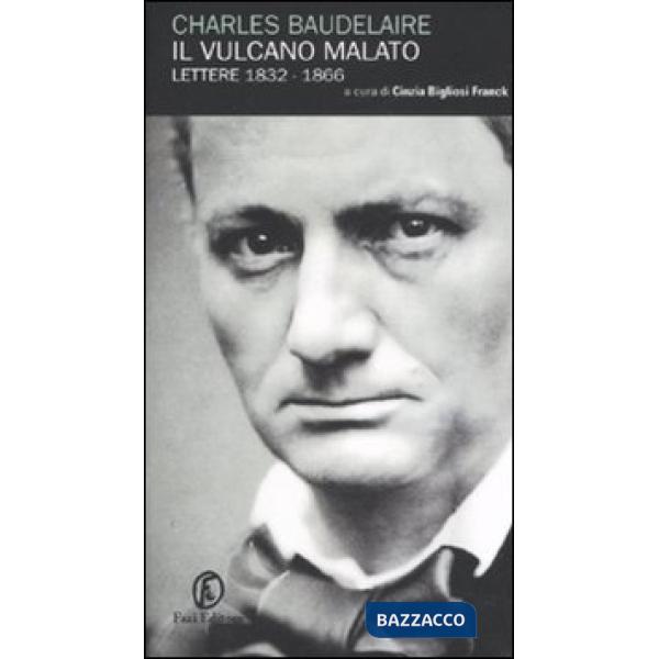 Vulcano malato. Lettere 1832-1866 (Il)