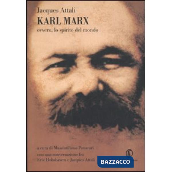 Karl Marx. Ovvero, lo spirito del mondo