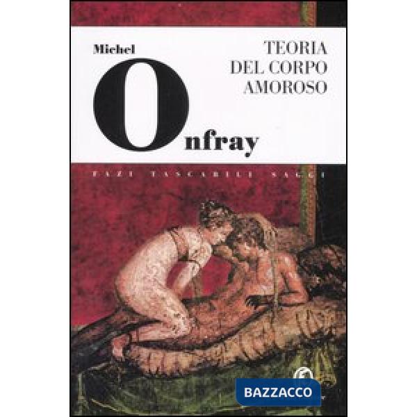 Teoria del corpo amoroso. Per un'erotica solare