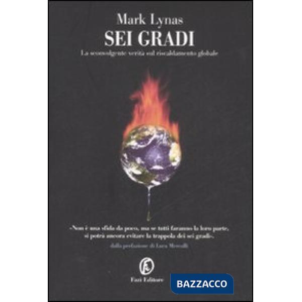 Sei gradi. La sconvolgente verità sul riscaldamento globale