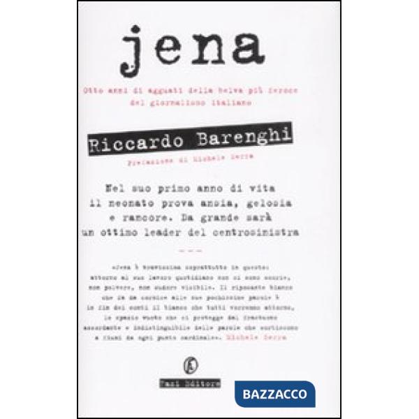 Jena. Otto anni di agguati della belva più feroce del giornalismo italiano