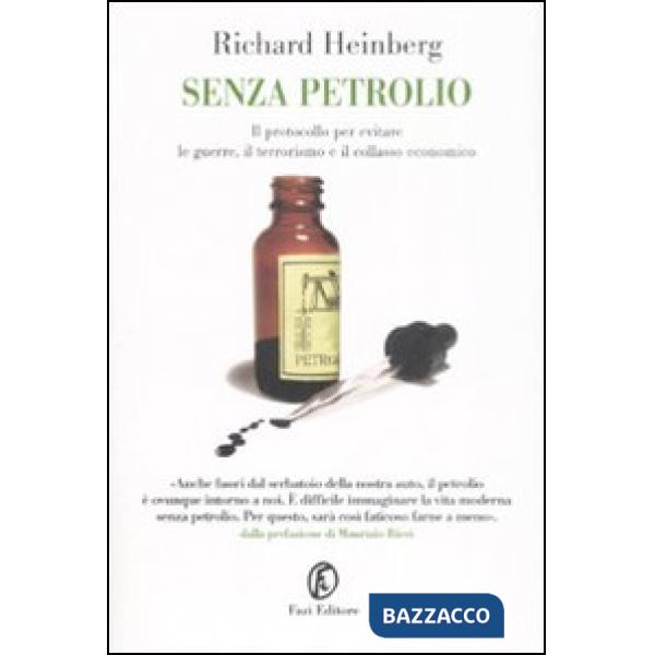 Senza petrolio. Il protocollo per evitare le guerre, il terrorismo e il collasso economico