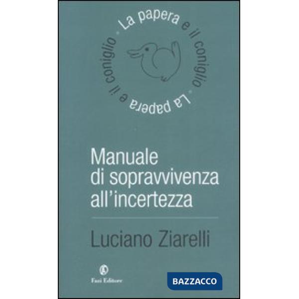 Manuale di sopravvivenza all'incertezza