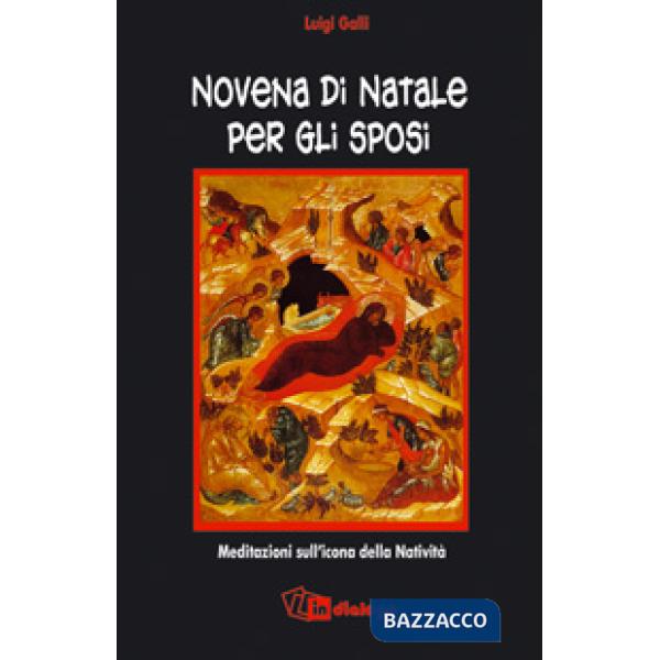 Novena di Natale per gli sposi. Meditazioni sull'icona della natività