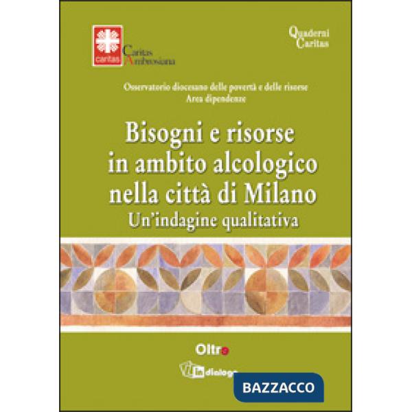 Bisogni e risorse in ambito alcologico nella città di Milano. Un'indagine qualit