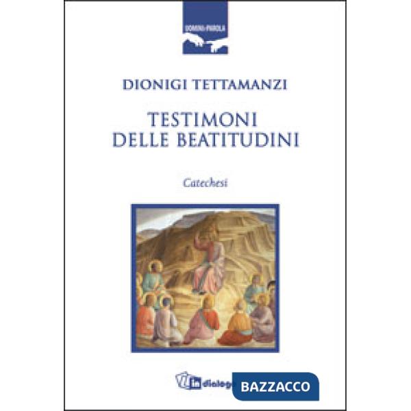 Testimoni delle beatitudini. Catechesi