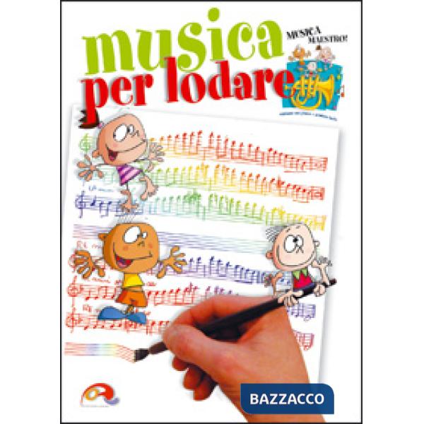 Musica per lodare. Libretto per la preghiera quotidiana dei ragazzi