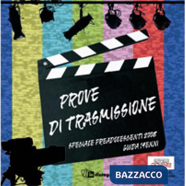 Prove di trasmissione. Speciale preadolescenti. Guida quattordicenni
