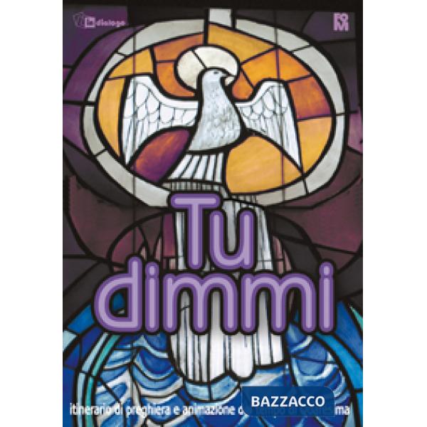 Tu dimmi. Itinerario di preghiera e animazione del tempo di Quaresima