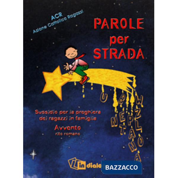 Parole per strada. Sussidio per la preghiera dei ragazzi in famiglia. Rito romano
