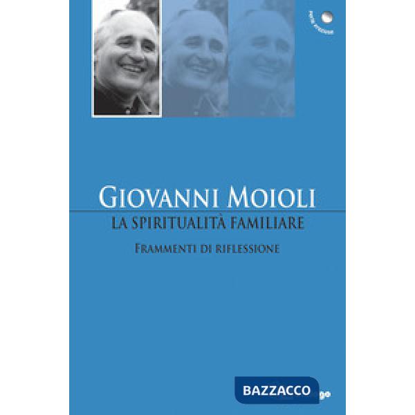 Spiritualità familiare. Frammenti di riflessione (La)