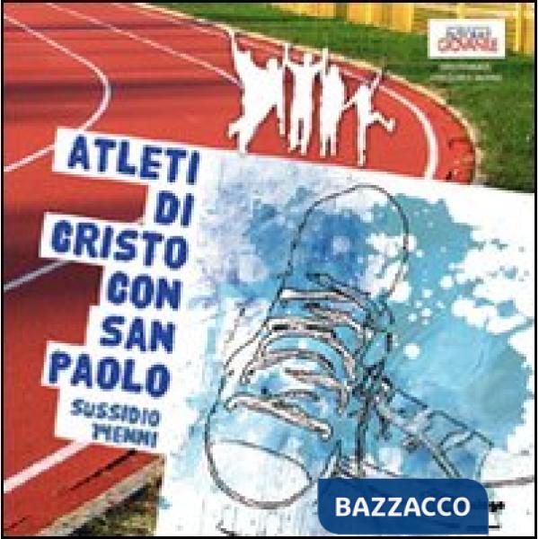 Atleti di Cristo con San Paolo. Sussidio 14enni
