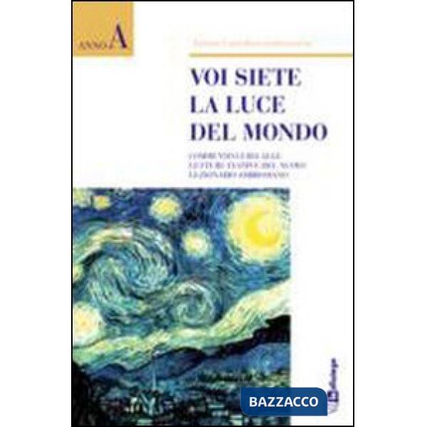 Voi siete la luce del mondo! Commento alle letture festive del nuovo lezionario ambrosiano. Anno A