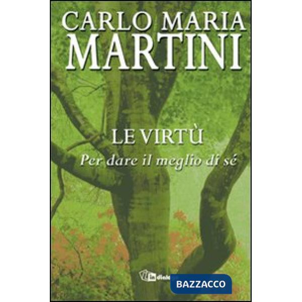 Virtù. Per dare il meglio di sé (Le)