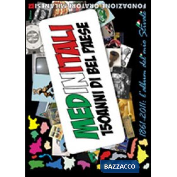 MedinItali. 150 anni di bel paese. Con CD-ROM