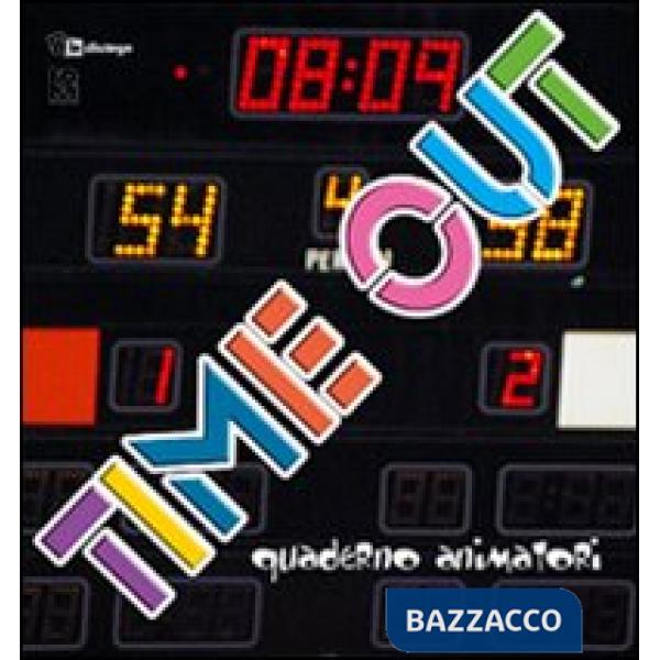 Time out. Guida animatori