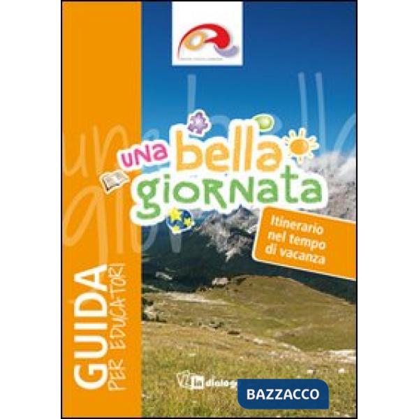 Bella giornata. Guida per educatori (Una)