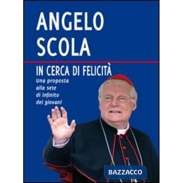 In cerca di felicità. Una proposta alla sete di infinito dei giovani