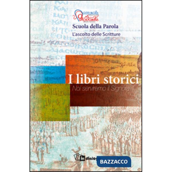 Libri storici. Noi serviremo il Signore. Scuola della Parola (I)